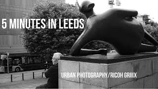Urban Street Photography/Leeds/Ricoh GRiiix