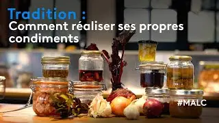 Tradition : comment réaliser ses propres condiments