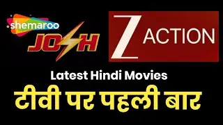 Zee Action & Shemaroo Josh Showing Latest Movies | First Time On Tv