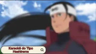 Karaok&ecirc; do tipo Hashirama 🔆 (anime Naruto) ~ (Mhrap)