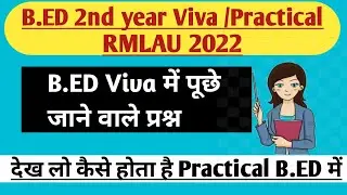 B.ed 2nd year practical Viva questions || RMLAU B.ed exam 2022||B.ed latest news ||#rmlau #viva