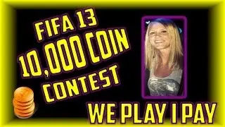 FIFA 13 Ultimate Team- 10,000 Coin Contest - We Play I Pay Part 2