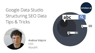 Webinar: Google Data Studio Structuring SEO Data Tips & Tricks