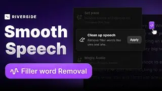 Remove Filler Words with Riverside Smooth Speech!