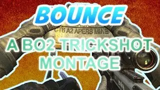 Bounce|Bo2 Trickshot Montage