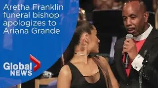 Aretha Franklin funeral bishop apologizes to Ariana Grande for how he touched her