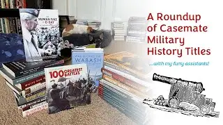 A Roundup of New Casemate Military History