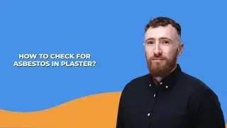 How to Check For Asbestos in Plaster