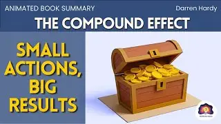 Consistency + Smart Choices = Massive Results | The Compound Effect | Animated Book Summary