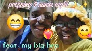 Prepping for movie night 🌙☺️ feat. My big brother 💙| South African YouTuber ❤️