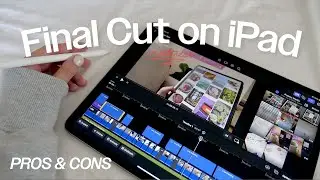 Обзор Final Cut Pro на iPad 🎥 Плюсы, минусы и новые функции