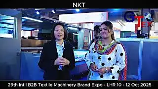 NKT Interview - at 29th GTex Lahore Expo Centre 10-12 Oct 2025 #industry #textile