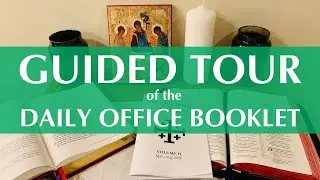 Daily Office Booklet Guided Tour!