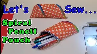 How to sew Spiral Pencil Pouch fully lined without bindings fun zippered spiral brush tool storage