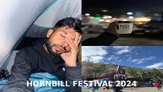 Hornbill Festival 2024 || How to plan for it ? And I am not coming back again.