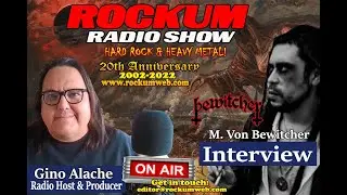 BEWITCHER - M. Von Bewitcher Interview Rockum Radio Show w Gino Alache rockumweb.com 101.9fmKingston