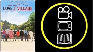 TEN WORD TV REVIEW | Love Village (Season 2)