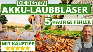 Bester Akku-Laubbl&auml;ser - 5 h&auml;ufige Fehler