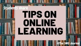 Tips on Online Learning from SMU Students
