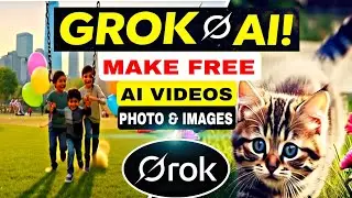 Make Free AI Videos with Grok AI (Free AI Video & Image / Photo Maker)
