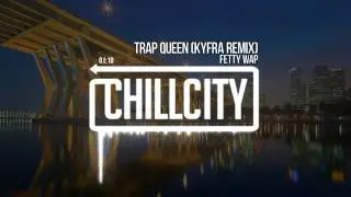 Fetty Wap - Trap Queen (KYFRA Remix)