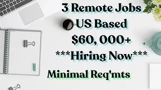 3 Remote Jobs ***HIRING NOW*** | $60,000 Annually | US Based | Minimal Req'mts|