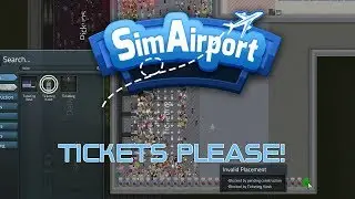 SimAirport EP30 Let's Play - More Ticketing