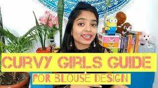Blouse Designs For Curvy Body Type | Desire Designs