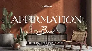 MANIFEST Your BEST SUMMER EVER With This Jazzy Beat Affirmation Playlist