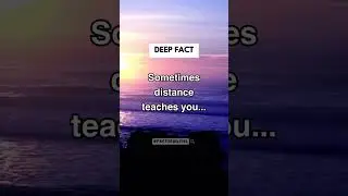 Sometimes Distance Teaches You&hellip; #shorts #psychologyfacts #motivation