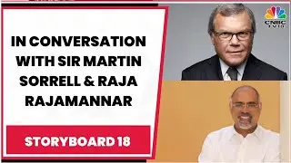 Shibani Gharat In Conversation With Sir Martin Sorrell & Raja Rajamannar | EXCLUSIVE | CNBC-TV18