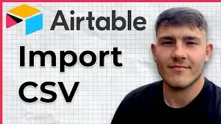 How to Import CSV to Airtable (2025 Guide)
