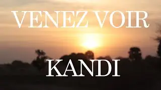 Kandi, Venez voir