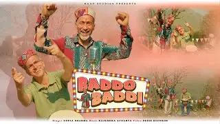 Baddo Baddi || बद्दो बद्दी || Gopal Sharma || Rajendra Acharya || Raag Studios || Akh Ladi Bado Badi