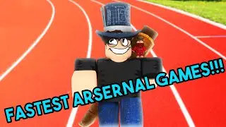 THE FASTEST ARSENAL GAMES!!!..(ROBLOX)