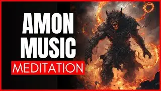 Dark Magic Meditation Music for Goetia Rituals &ndash; Amon Invocation & Spirit Reconciliation Meditation