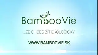 BambooVie, že chce&scaron; žiť ekologicky