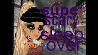 Super Scary Sleepover - MSP VERSION &hearts;