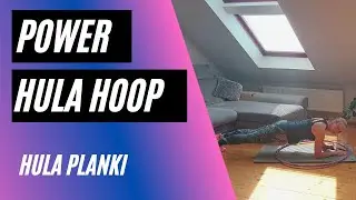 POWER HULA HOOP || hula planki || ćwiczę w domu