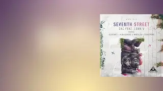 Zac, LENN V - Seventh Street (Original Mix) [Warung Recordings]