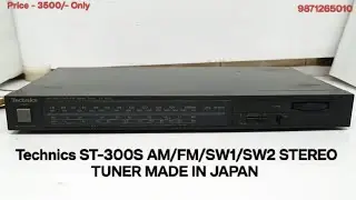 Technics ST-300S AM/FM STEREO TUNER Price - 3500/- Only Contact No - 9871265010