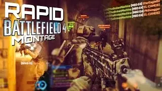 RAPID | Battlefield 4 Montage by TheBrokenMachine