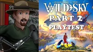 Gardening / Base Building Guardians of the Wild Sky Playtest Ep. 2