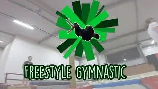Freestyle Gymnastic | The world is your playground | ExtremeGoSport