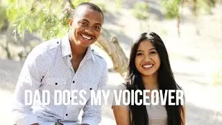 My DAD Does My Voice Over