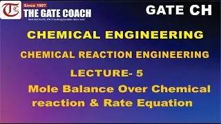 Chemical Engineering | CRE | Lecture- 5  Mole Balance Over Chemical reaction & Rate Equation