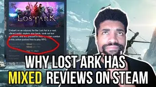 Why Lost Ark Has Mixed Reviews on Steam