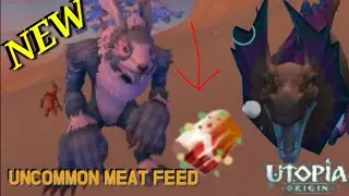 Utopia Origin : How To Get Uncommon Meat Feed