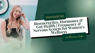 Bioenergetics, Hormones & Gut Health | Frequency & Nervous System for Women&rsquo;s Wellness