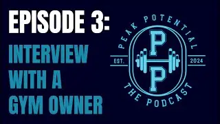 EPISODE 3: INTERVIEW WITH A GYM OWNER